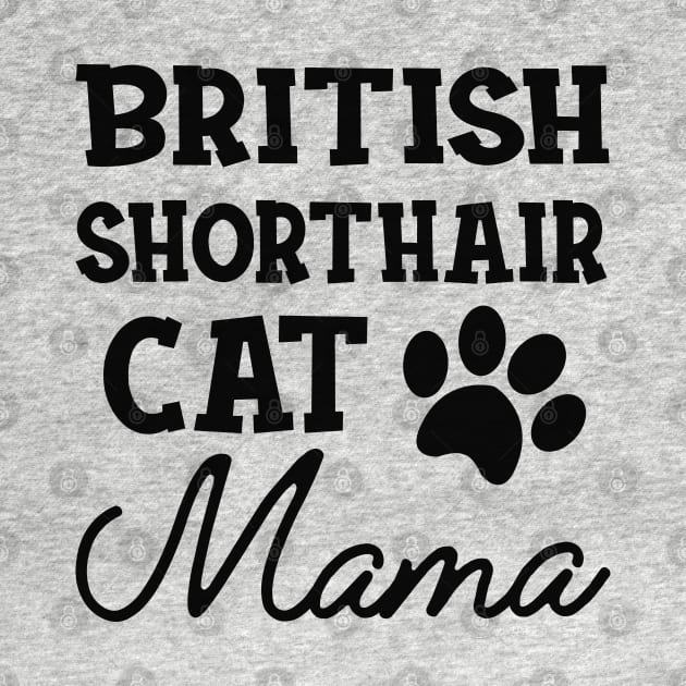 British Shorthair Cat Mama by KC Happy Shop